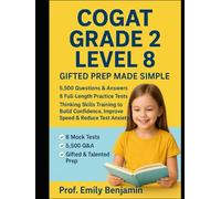 COGAT GRADE 2 LEVEL 8 GIFTED PREP MADE SIMPLE: 5,500 Questions and Answers, 8 Full-Length Practice Tests + Thinking Skills Training to Build ... High-Achieving 2nd Graders Preparing for Gift