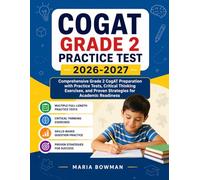 COGAT Grade 2 Practice Test 2026-2027: Comprehensive Grade 2 CogAT Preparation with Practice Tests, Critical Thinking Exercises, and Proven Strategies for Academic Readiness