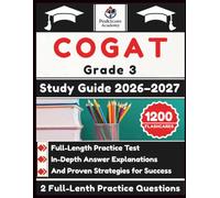 COGAT Grade 3 Study Guide 2026-2027: Full-Length Practice Test, In-Depth Answer Explanations, And Proven Strategies for Success