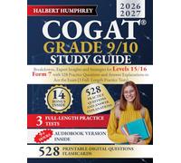 COGAT Grade 9/10 Study Guide: Breakdowns, Expert Insights and Strategies for Levels 15/16 Form 7 with 528 Practice Questions and Answer Explanations to Ace the Exam (3 Full-Length Practice Tests)