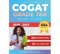 COGAT Study Guide 2026-2027: Levels 13/14 (Grades 7-8): Comprehensive Prep for Cognitive Abilities Test- 1000+ Practice Questions with Explained Answers, Strategies for Verbal, Quantitative & Nonverb