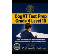 CogAT Test Prep Grade 4 Level 10: Gifted and Talented Test Preparation Workbook for Children in Fourth Grade - 2 Full-Length Practice Tests With ... Qualify for the Gifted Program Confidently