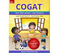 COGAT Test Prep Grade 7 and Grade 8 Level 13 and Level 14: Two Practice Tests