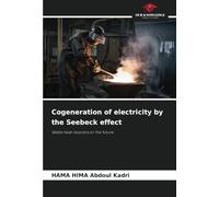 Cogeneration of electricity by the Seebeck effect: Waste heat recovery or the future