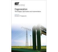 Cogeneration: Technologies, optimization and implementation (Energy Engineering)