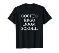 Cogito Ergo Doom Scroll Latin Philosophy Humor T-Shirt