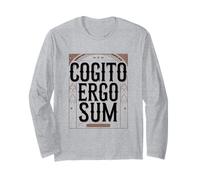 Cogito Ergo Sum I Think Therefore I Am Philosophy Lovers Long Sleeve T-Shirt