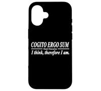 COGITO ERGO SUM I THINK THEREFORE I AM RENE DESCARTES QUOTE Case for iPhone 16