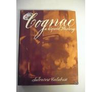 Cognac: A Liquid History