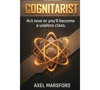 Cognitarist: Act now or you’ll become a useless class.
