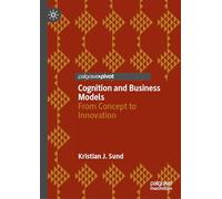 Cognition and Business Models: From Concept to Innovation