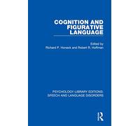 Cognition and Figurative Language (Psychology Library Editions: Speech and Language Disorders)