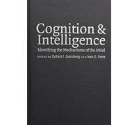 Cognition and Intelligence: Identifying the Mechanisms of the Mind