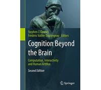 Cognition Beyond the Brain: Computation, Interactivity and Human Artifice