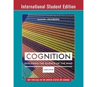 Cognition - Exploring the Science of the Mind