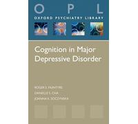 Cognition in Major Depressive Disorder (Oxford Psychiatry Library)
