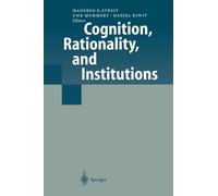 Cognition, Rationality, and Institutions