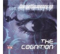 Cognition, The - The Gettin Messy EP