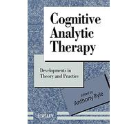 Cognitive Analytic Therapy: Developments in Theory and Practice: 22 (Wiley Series in Psychotherapy and Counselling)
