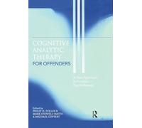 Cognitive Analytic Therapy for Offenders: A New Approach to Forensic Psychotherapy