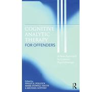 Cognitive Analytic Therapy for Offenders: A New Approach to Forensic Psychotherapy