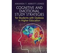 Cognitive and Emotional Study Strategies for Students with Dyslexia in Higher Education