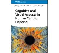 Cognitive and Visual Aspects in Human Centric Interior Lighting