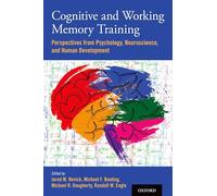 Cognitive and Working Memory Training: Perspectives from Psychology, Neuroscience, and Human Development