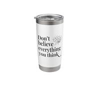 Cognitive Awareness - Don’t Believe Everything You Think Stainless Steel Insulated Tumbler