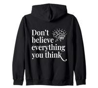 Cognitive Awareness - Don’t Believe Everything You Think Zip Hoodie