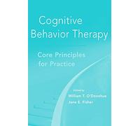 Cognitive Behavior Therapy: Core Principles for Practice