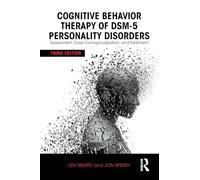 Cognitive Behavior Therapy of DSM-5 Personality Disorders: Assessment, Case Conceptualization, and Treatment