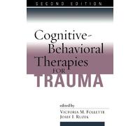 Cognitive-Behavioral Therapies for Trauma, Second Edition