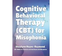Cognitive Behavioral Therapy (CBT) for Misophonia