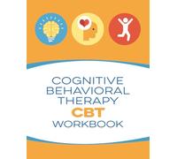 Cognitive Behavioral Therapy (CBT) Workbook