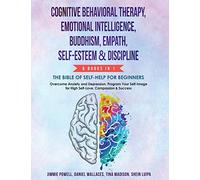 Cognitive Behavioral Therapy, Emotional Intelligence, Buddhism, Empath, Self-Esteem & Discipline: Overcome Anxiety & Depression, Program Your Self-image for High Self-Love, Compassion and Success