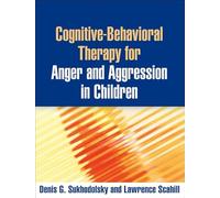 Cognitive-Behavioral Therapy for Anger and Aggression in Children – Taylor & Francis Group