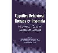 Cognitive Behavioral Therapy for Insomnia in the Context of Comorbid Mental Health Conditions