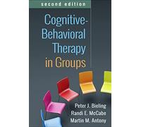 Cognitive-Behavioral Therapy in Groups – Second Edition
