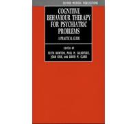 COGNITIVE BEHAVIOUR P: A Practical Guide (Oxford Medical Publications)