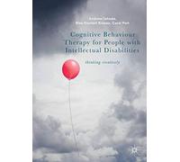 Cognitive Behaviour Therapy for People with Intellectual Disabilities: Thinking creatively