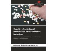 Cognitive-behavioural intervention and adherence behaviour: A proposal for a group intervention to boost adherence to treatment in HIV/AIDS patients