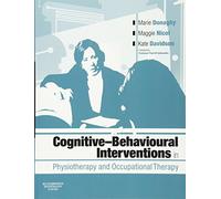Cognitive-Behavioural Interventions in Physiotherapy and Occupational Therapy