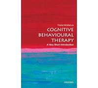 Cognitive Behavioural Therapy: A Very Short Introduction (Very Short Introductions)