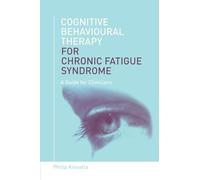 Cognitive Behavioural Therapy for Chronic Fatigue Syndrome: A Guide for Clinicians
