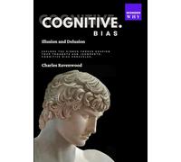 Cognitive Bias - Illusion and Dillusion
