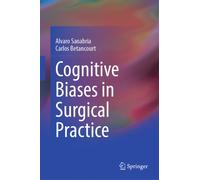 Cognitive Biases in Surgical Practice