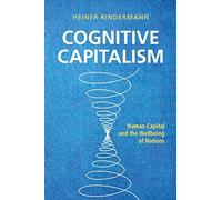 Cognitive Capitalism – Human Capital and the Wellbeing of Nations