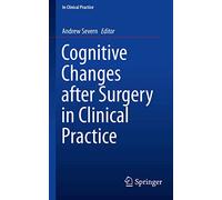 Cognitive Changes after Surgery in Clinical Practice