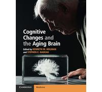 Cognitive Changes and the Aging Brain